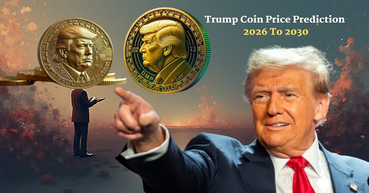 Trump Coin Price Prediction 2026 To 2030