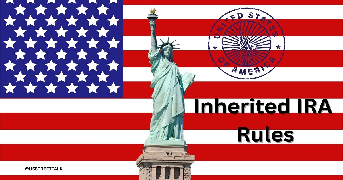Inherited IRA rules - traditional IRA - US Street Talk